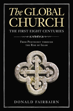 The Global ChurchThe First Eight Centuries: From Pentecost through the Rise of Islam,Used