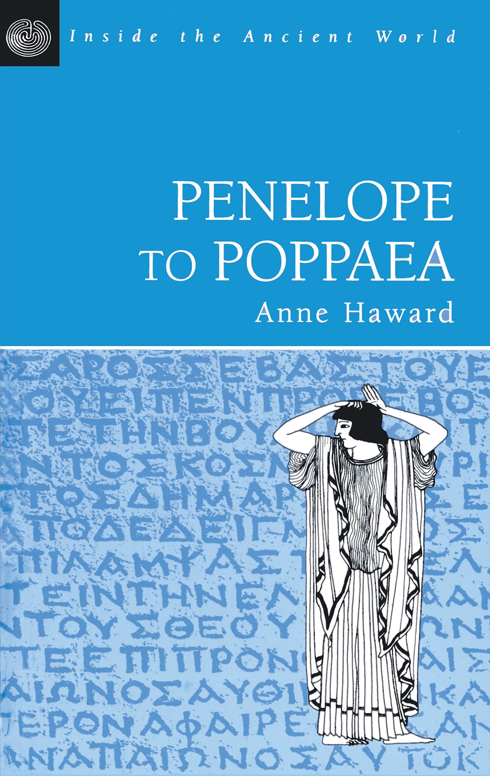 Penelope To Poppaea (Inside The Ancient World),Used