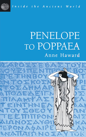 Penelope To Poppaea (Inside The Ancient World),Used