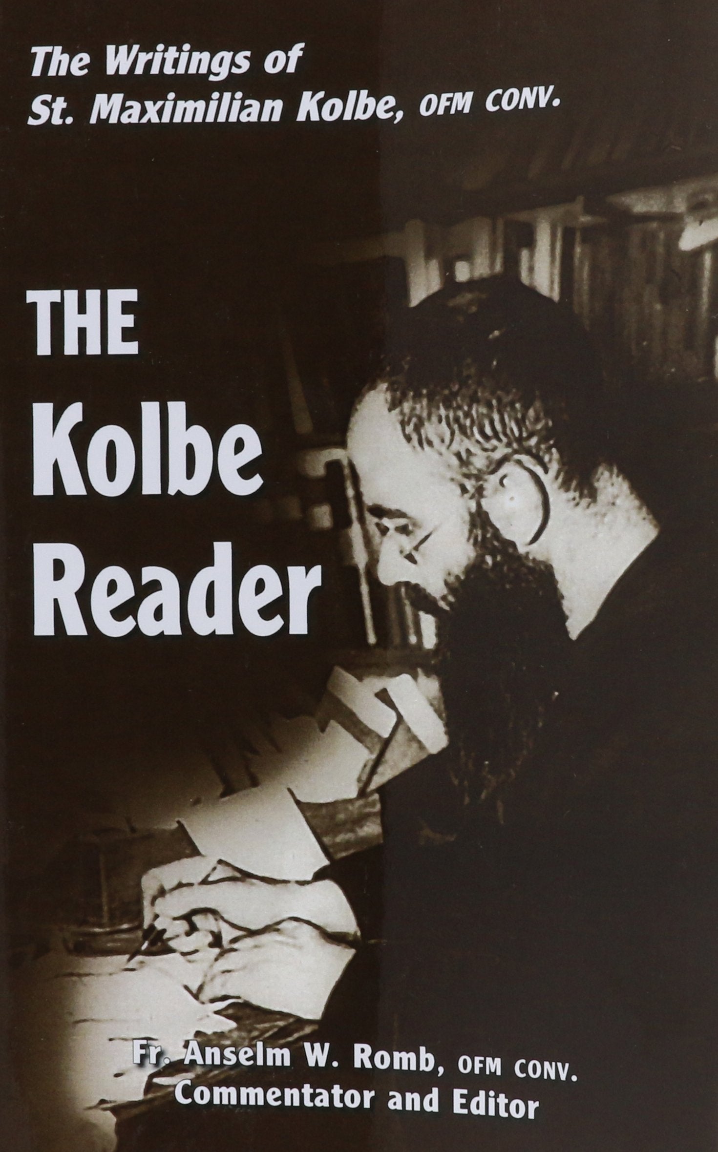 The Kolbe Reader: The Writings of St. Maximilian M. Kolbe, OFM Conv. (English, Italian and Polish Edition),New
