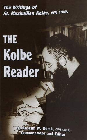 The Kolbe Reader: The Writings of St. Maximilian M. Kolbe, OFM Conv. (English, Italian and Polish Edition),New