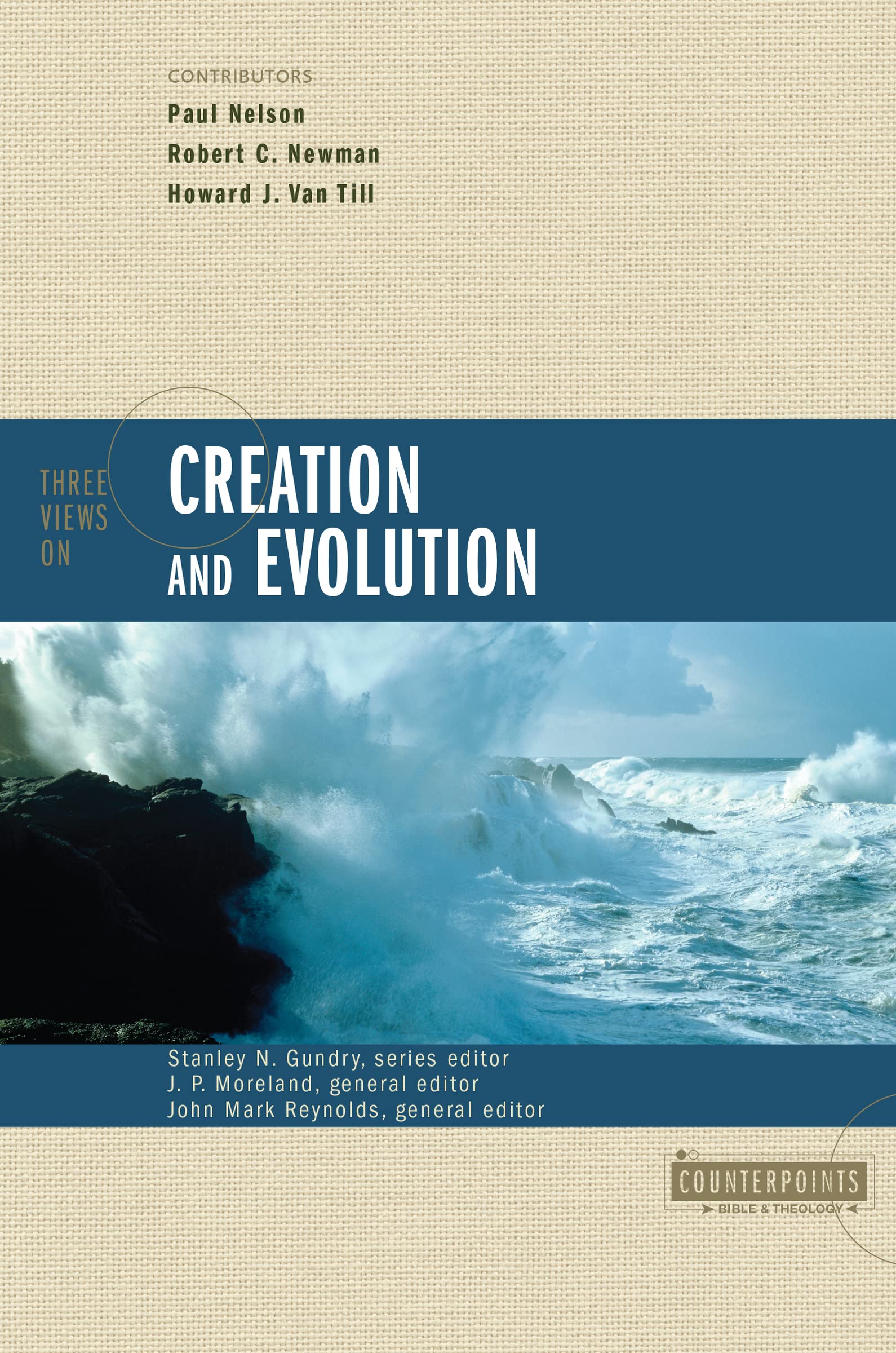 Three Views on Creation and Evolution (Counterpoints),New