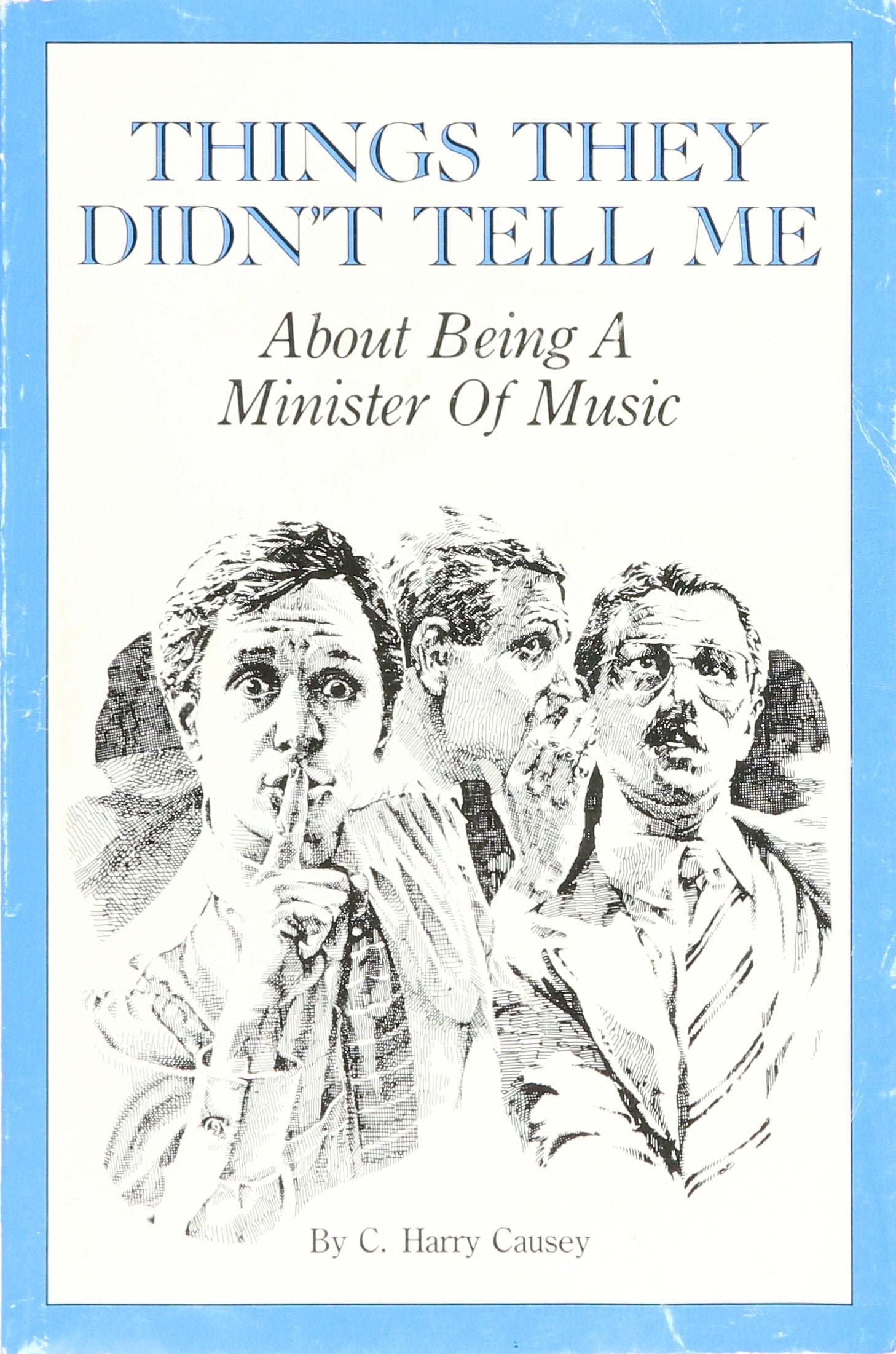 Things They Didn't Tell Me About Being a Minister of Music,Used