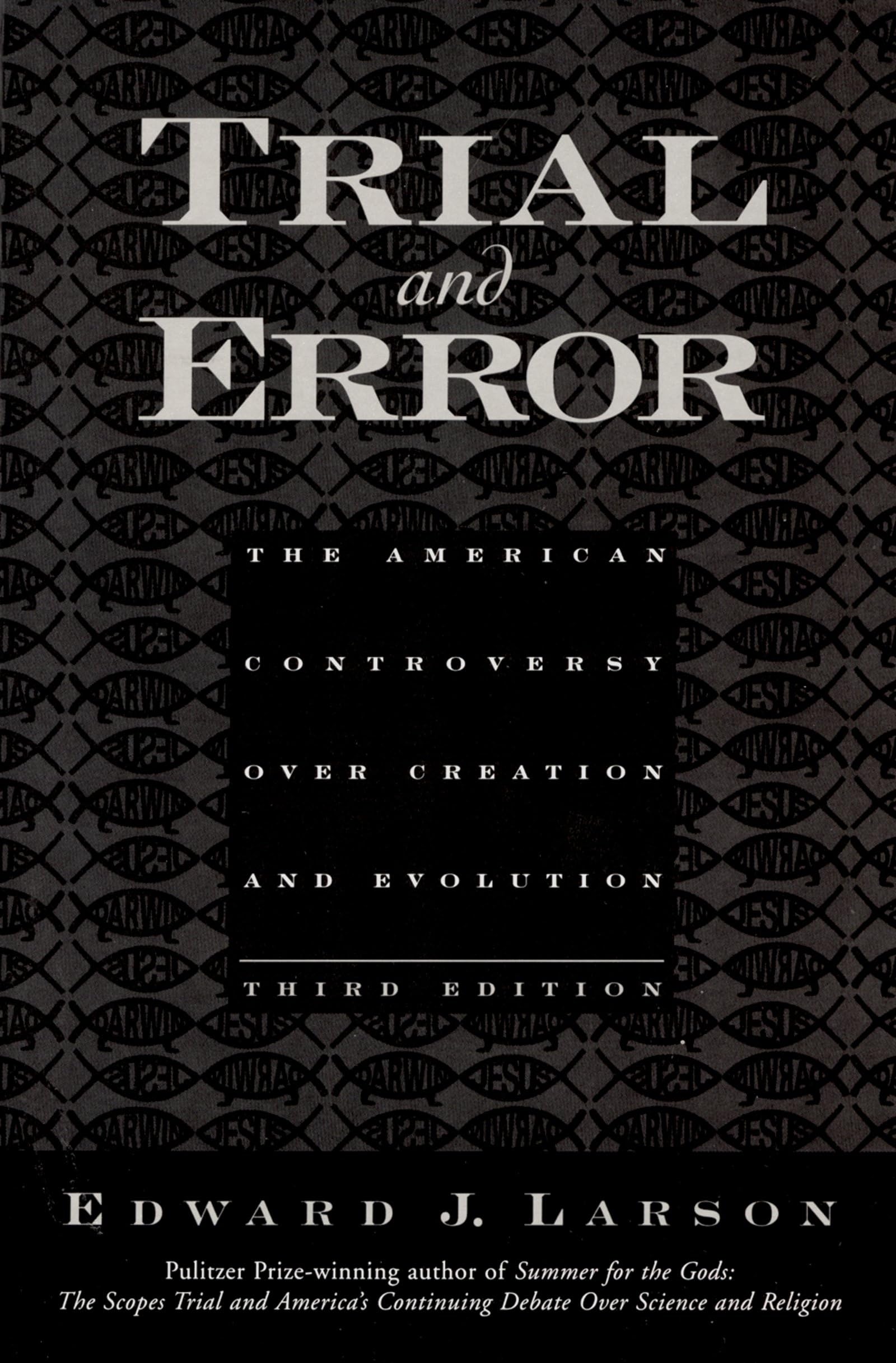 Trial And Error: The American Controversy Over Creation And Evolution,Used
