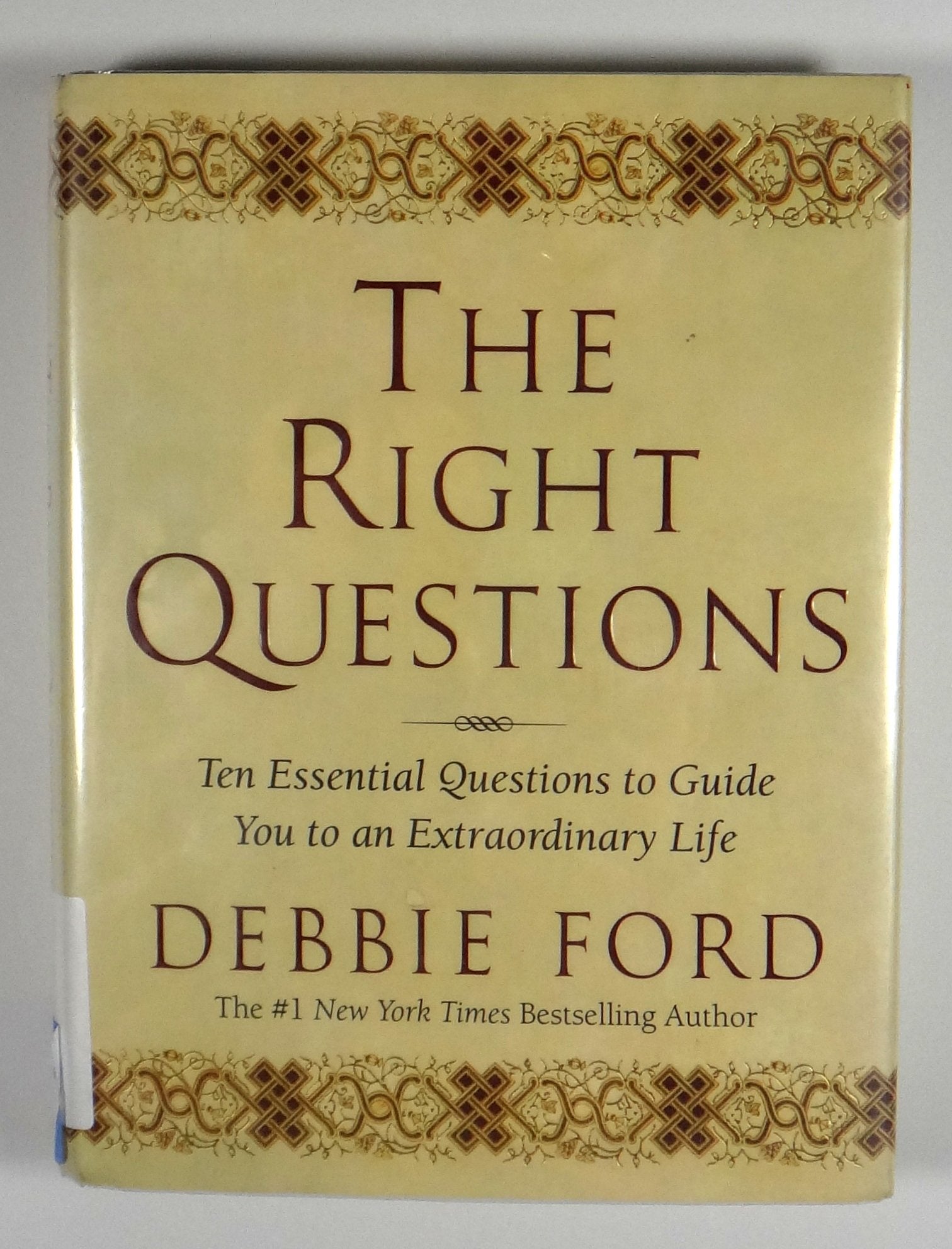 The Right Questions: Ten Essential Questions To Guide You To An Extraordinary Life,Used