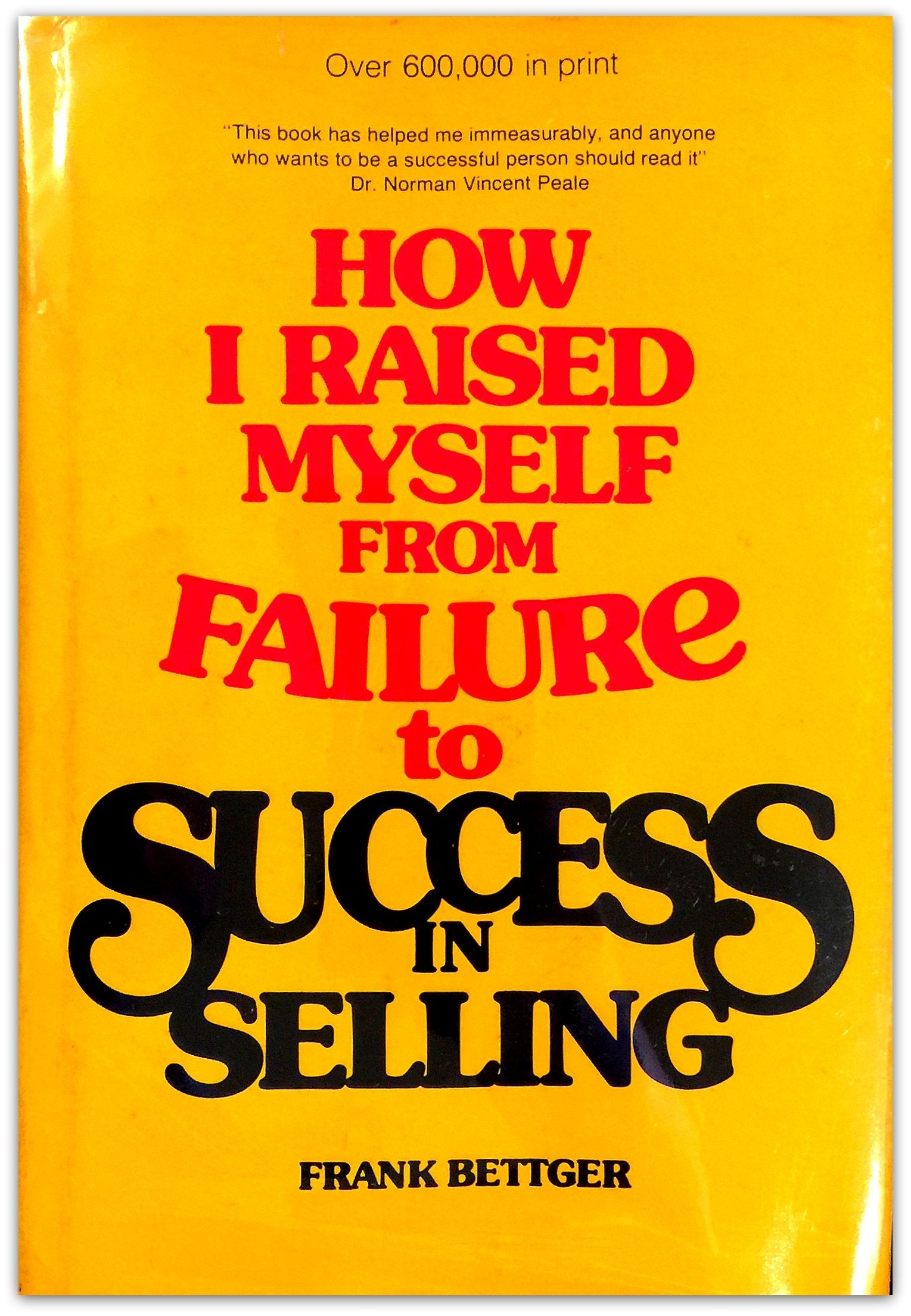 How I Raised Myself from Failure to Success in Selling,Used
