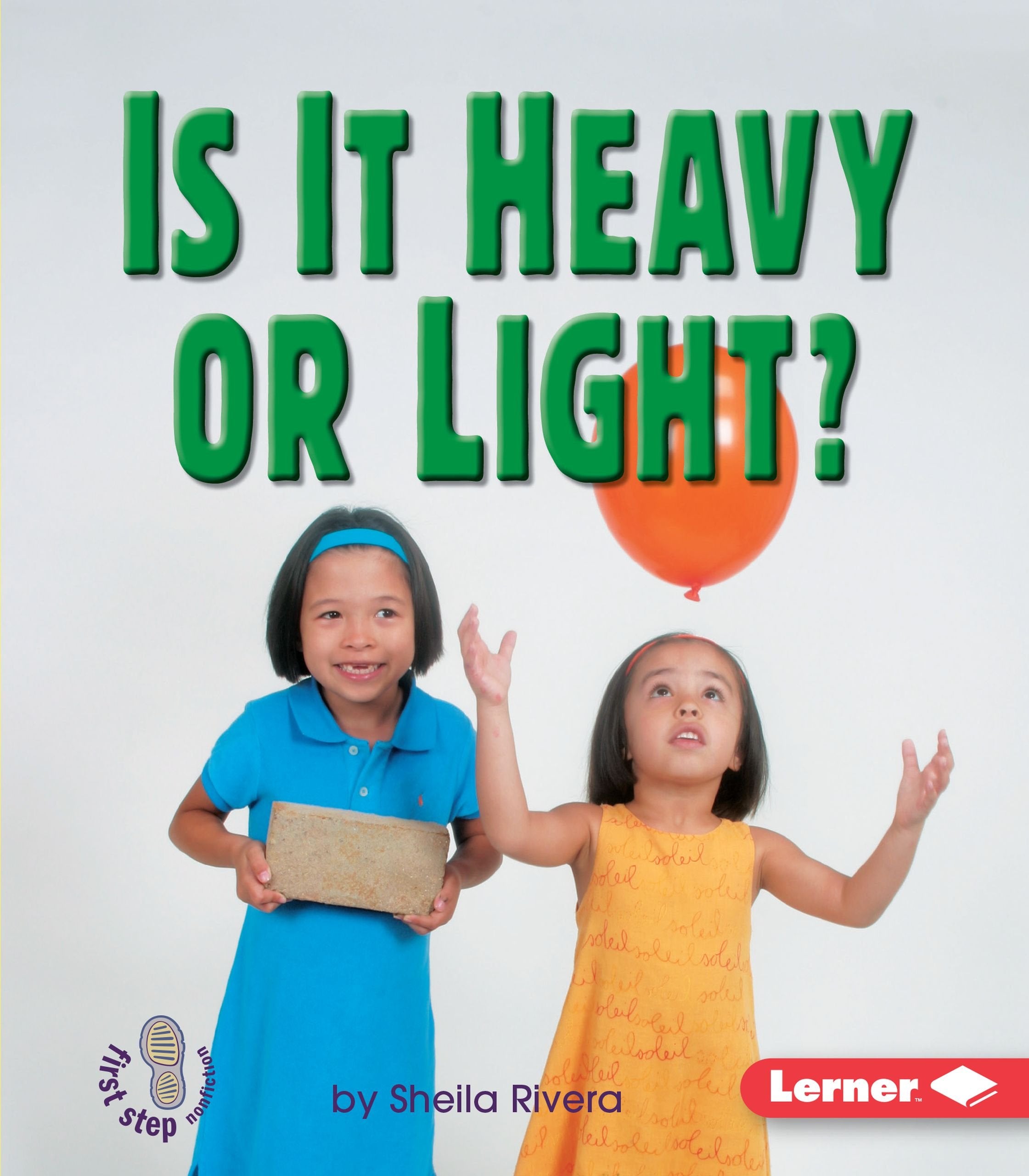 Is It Heavy Or Light? (First Step Nonfiction  Properties Of Matter),Used