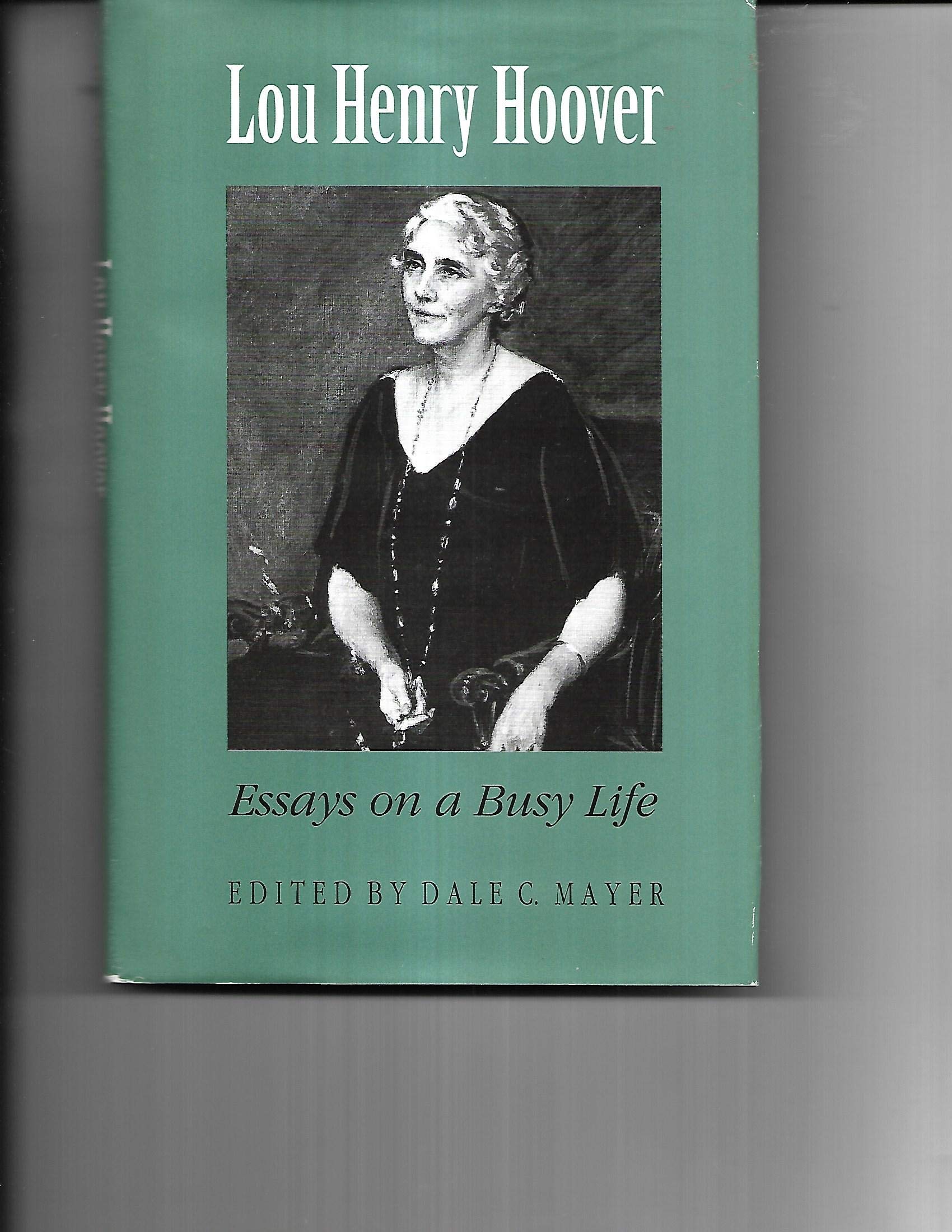 Lou Henry Hoover: Essays on a Busy Life,Used