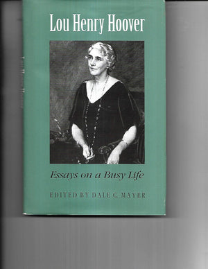 Lou Henry Hoover: Essays on a Busy Life,Used