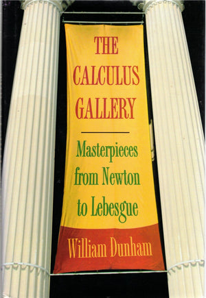 The Calculus Gallery: Masterpieces from Newton to Lebesgue,New