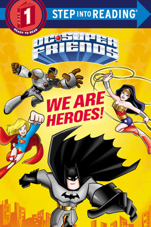 We Are Heroes! (Dc Super Friends) (Step Into Reading),New