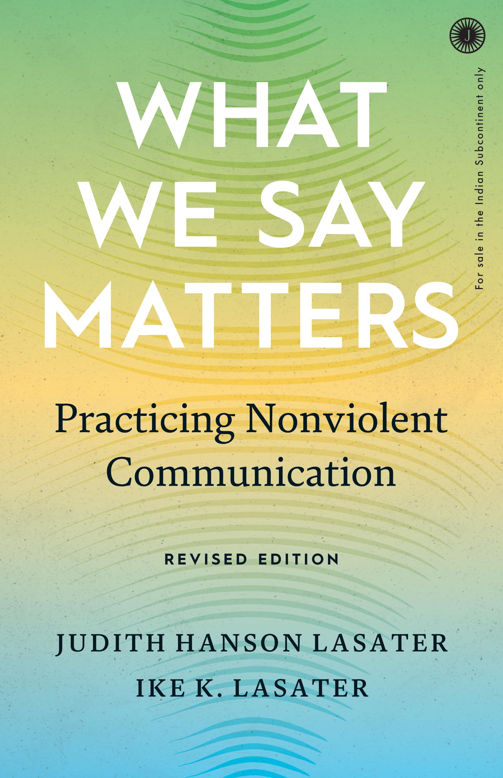 What We Say Matters: Practicing Nonviolent Communication