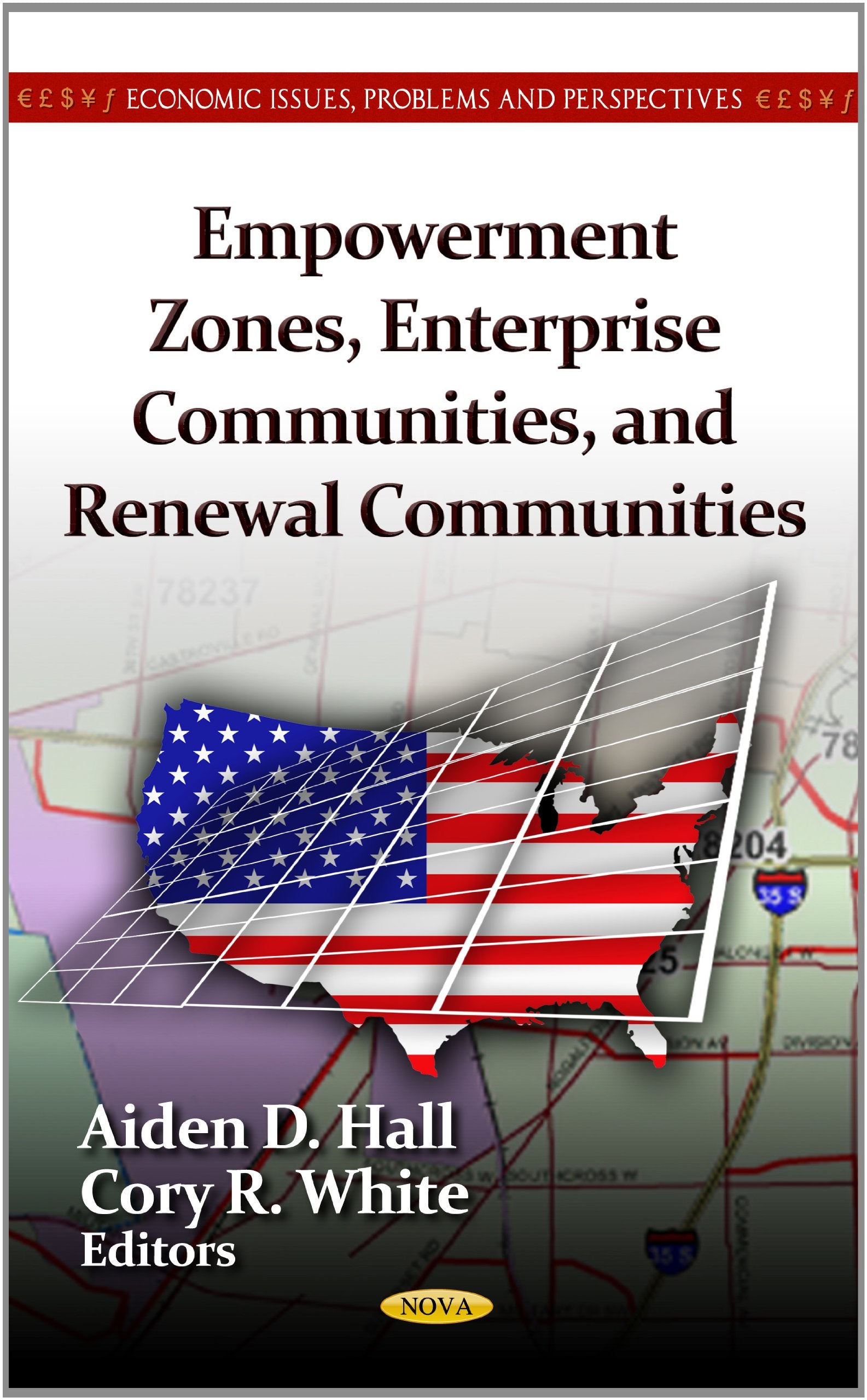 Empowerment Zones, Enterprise Communities, And Renewal Communities (Economic Issues, Problems And Perspectives),Used