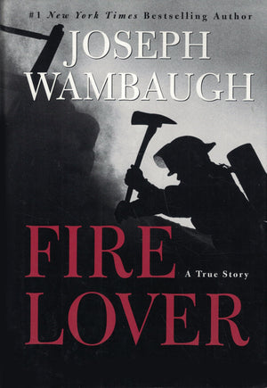 Fire Lover: A True Story,Used
