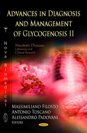Advances in Diagnosis and Management of Glycogenosis II (Metabolic Diseases  Laboratory and Clinical Research),Used