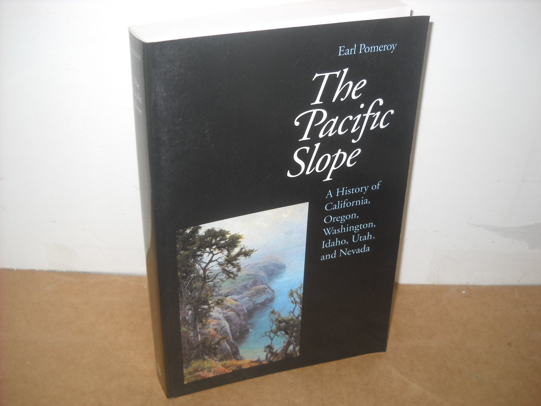 The Pacific Slope: A History of California, Oregon, Washington, Idaho, Utah, and Nevada,Used