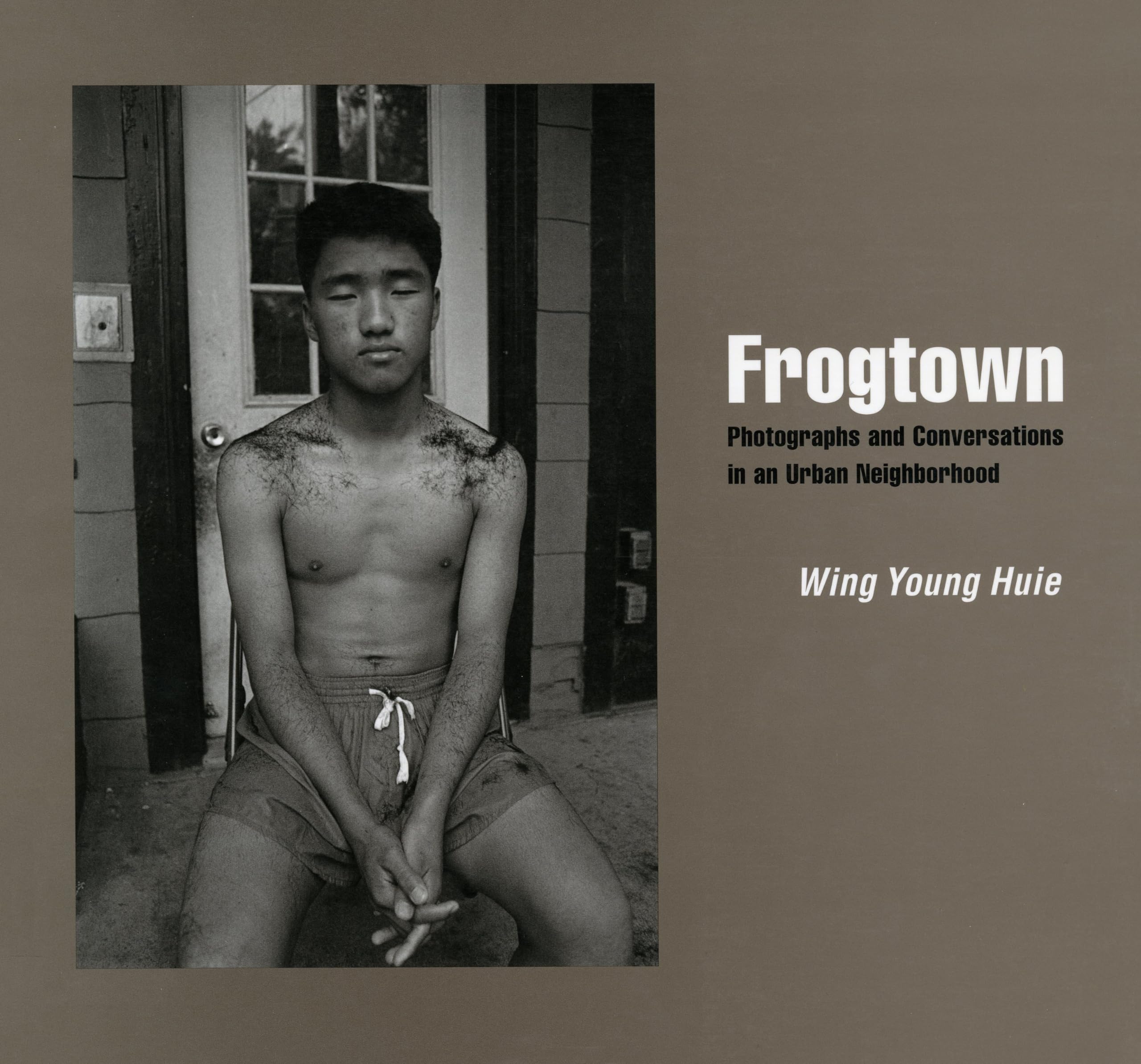 Frogtown: Photographs And Conversations In An Urban Neighborhood,New