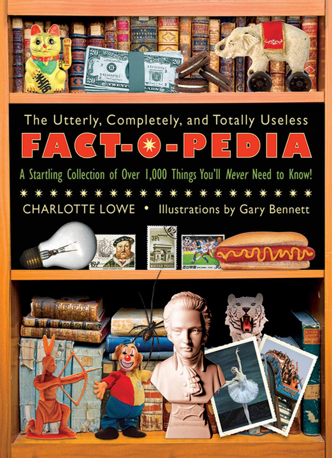 The Utterly, Completely, and Totally Useless FactOPedia: A Startling Collection of Over 1,000 Things You'll Never Need to Know,Used