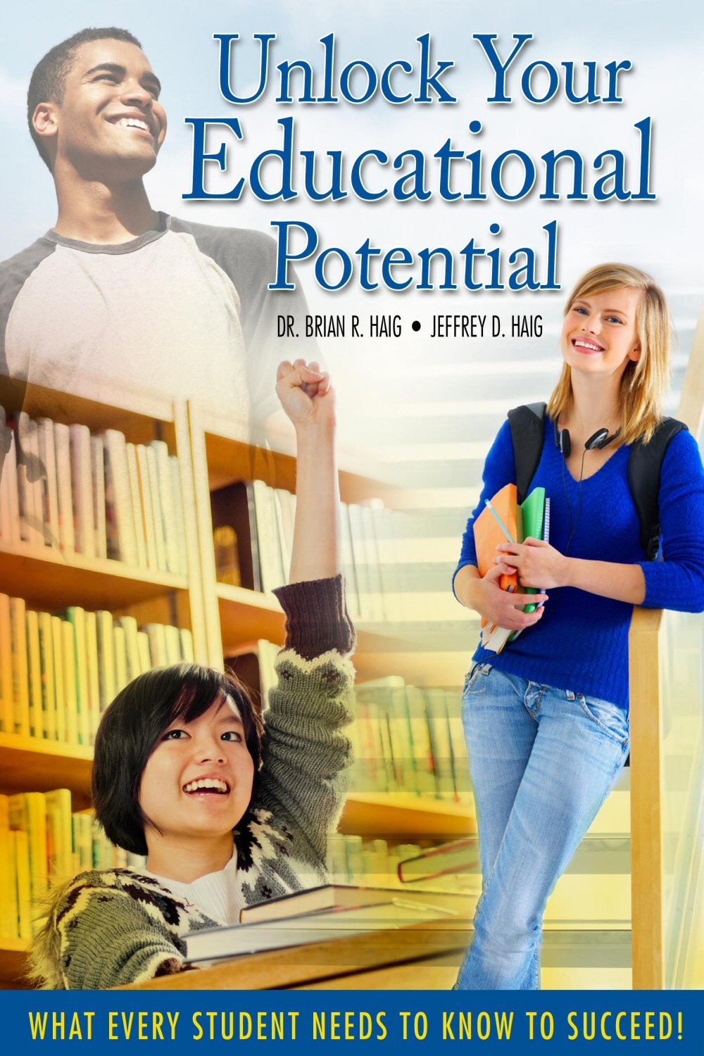 Unlock Your Educational Potential: What Every Student Needs To Know To Succeed