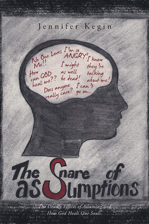 The Snare of Assumptions: The Deadly Effects of Assuming and How God Heals Our Souls.,Used