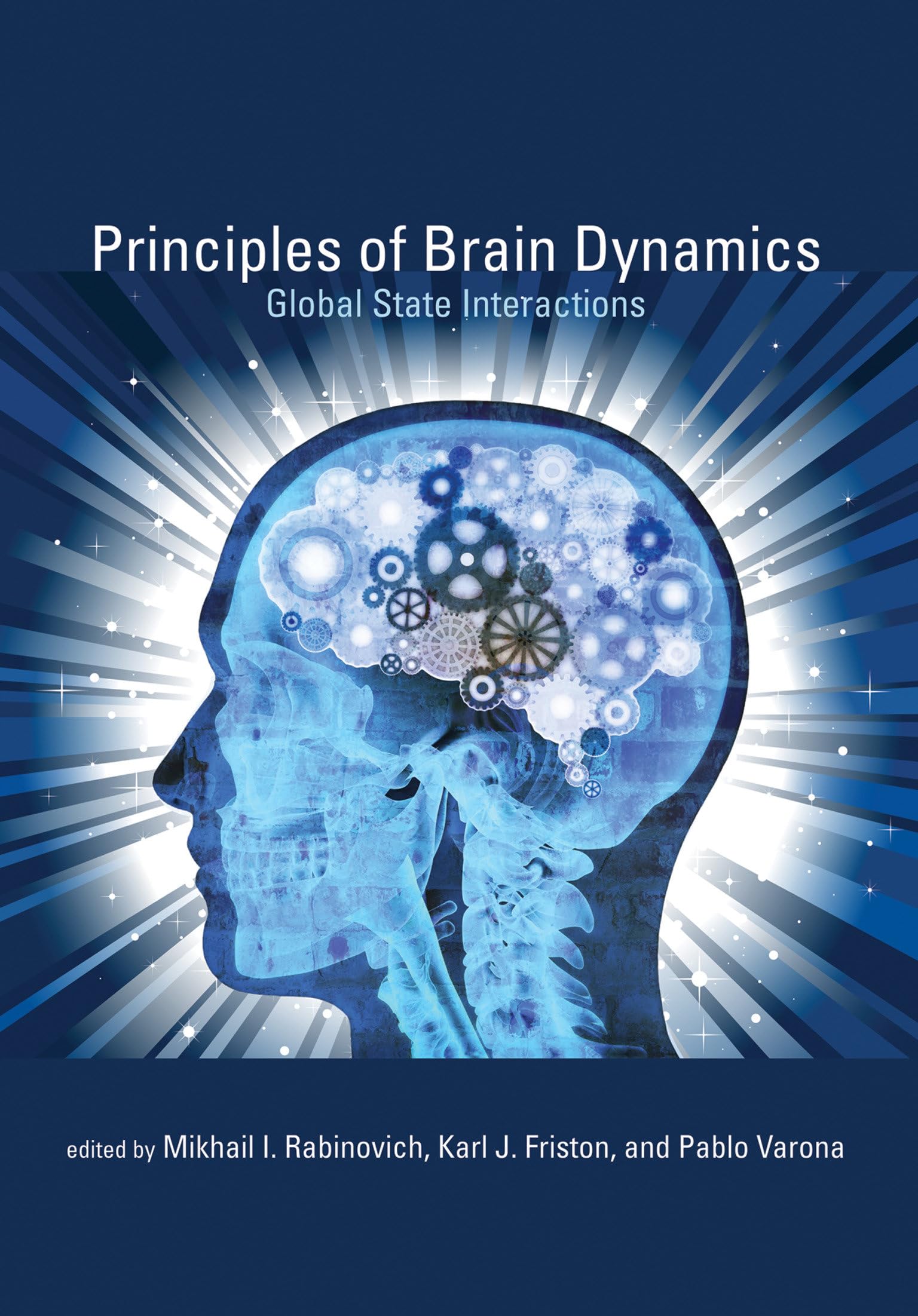 Principles of Brain Dynamics: Global State Interactions (Computational Neuroscience Series),New