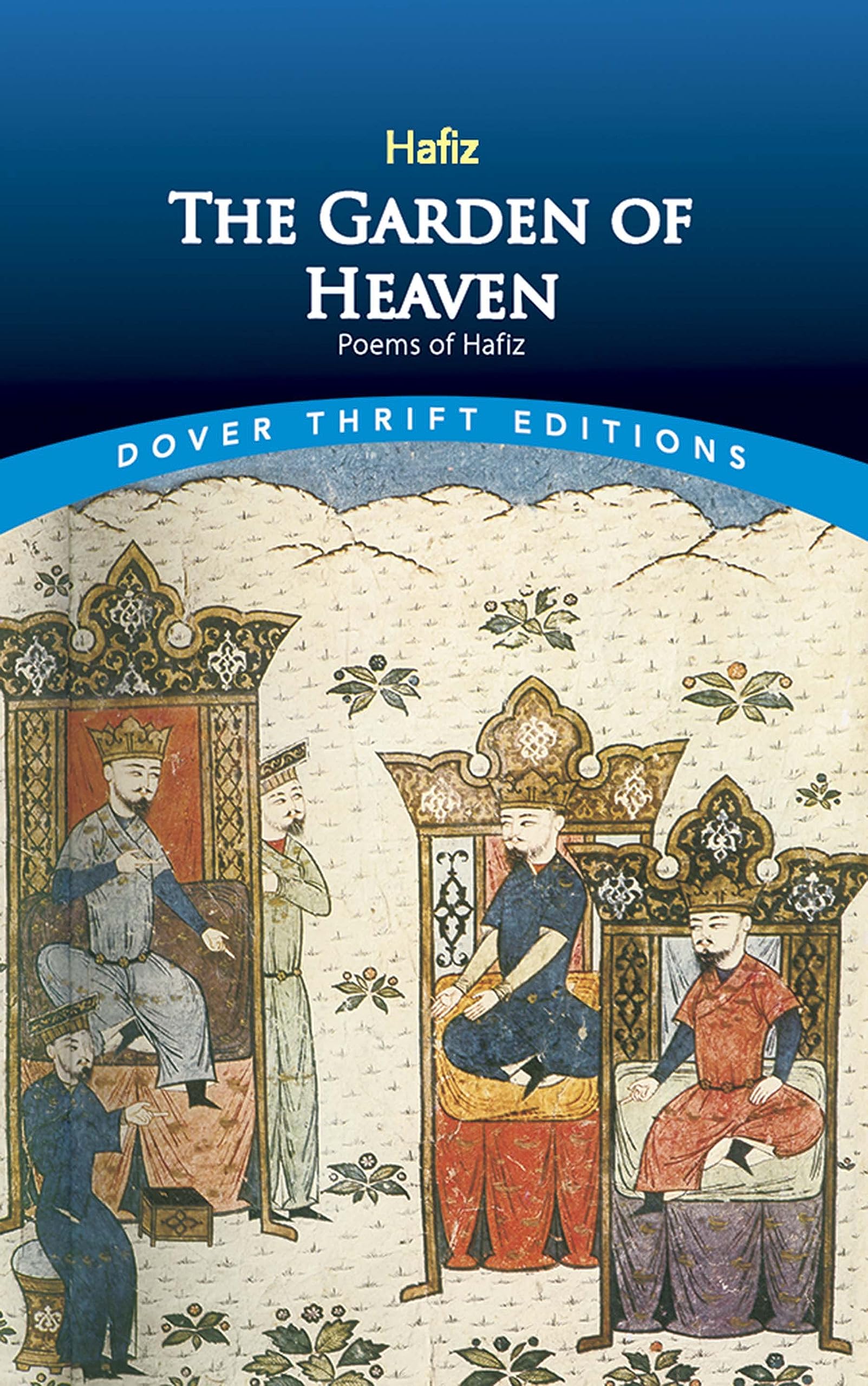 The Garden of Heaven: Poems of Hafiz (Dover Thrift Editions: Poetry),Used
