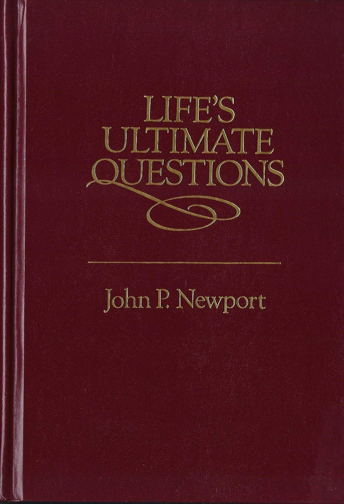 Life's Ultimate Questions: A Contemporary Philosophy of Religion,New