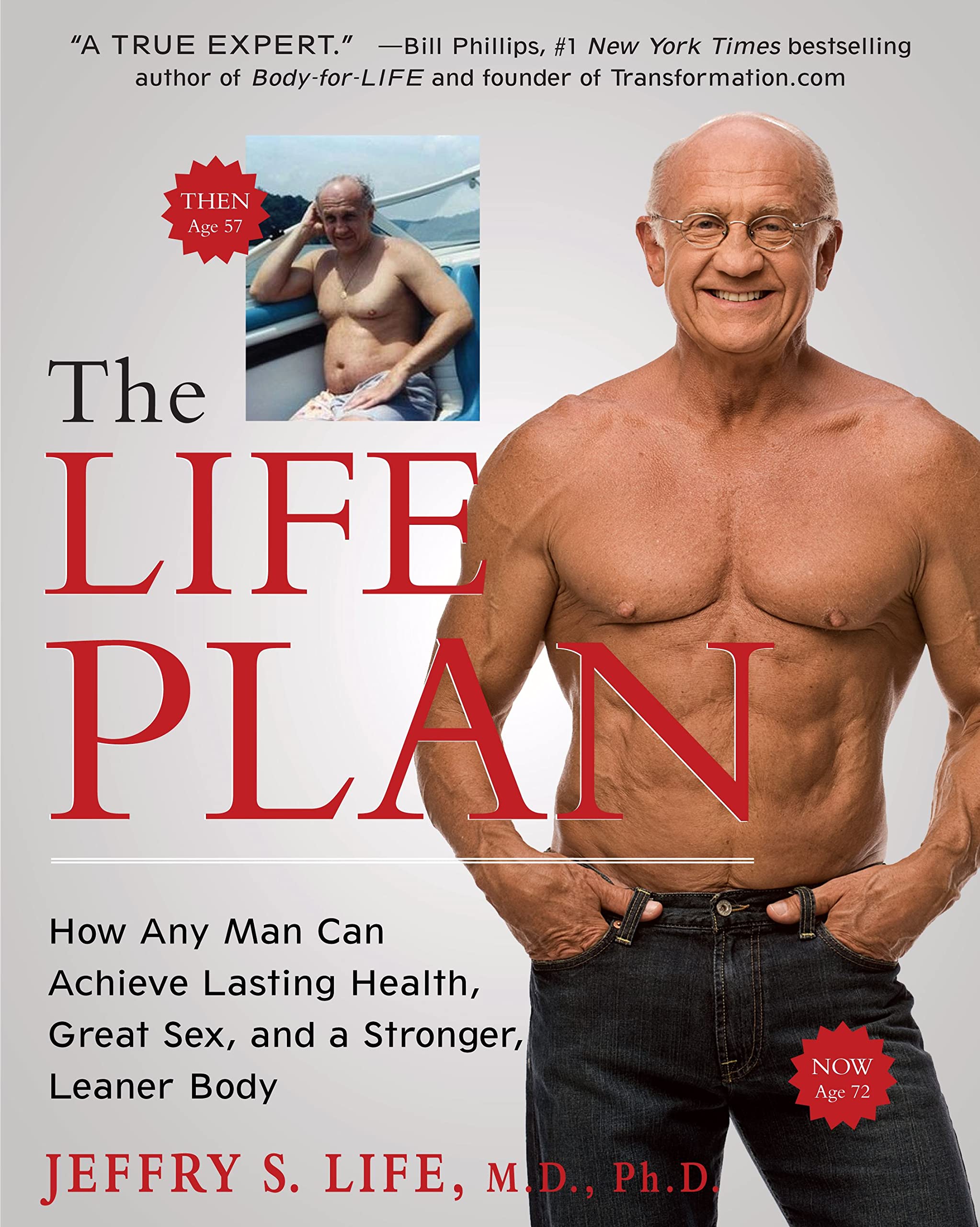 The Life Plan: How Any Man Can Achieve Lasting Health, Great Sex, And A Stronger, Leaner Body
