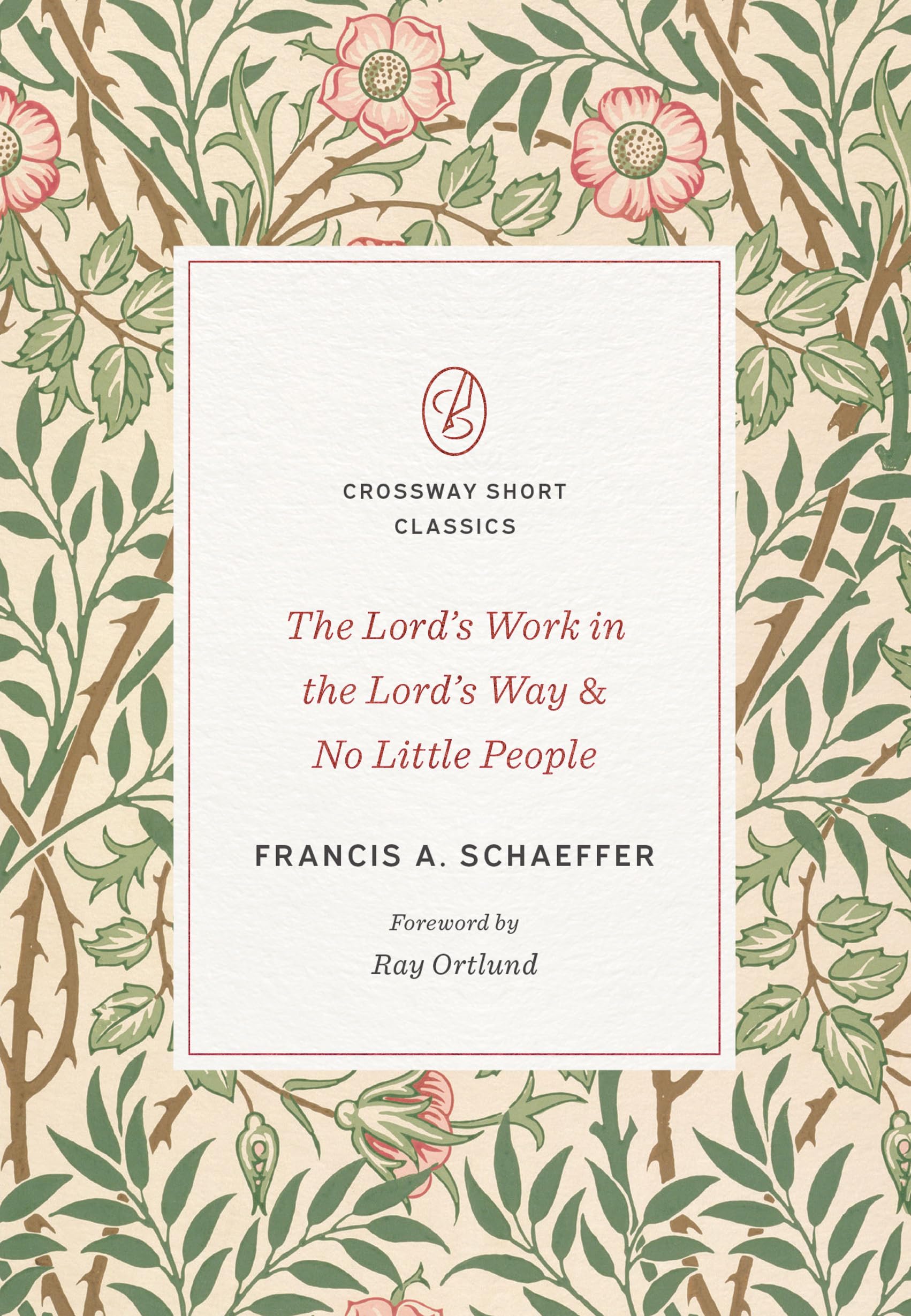 The Lord's Work in the Lord's Way and No Little People (Crossway Short Classics),Used