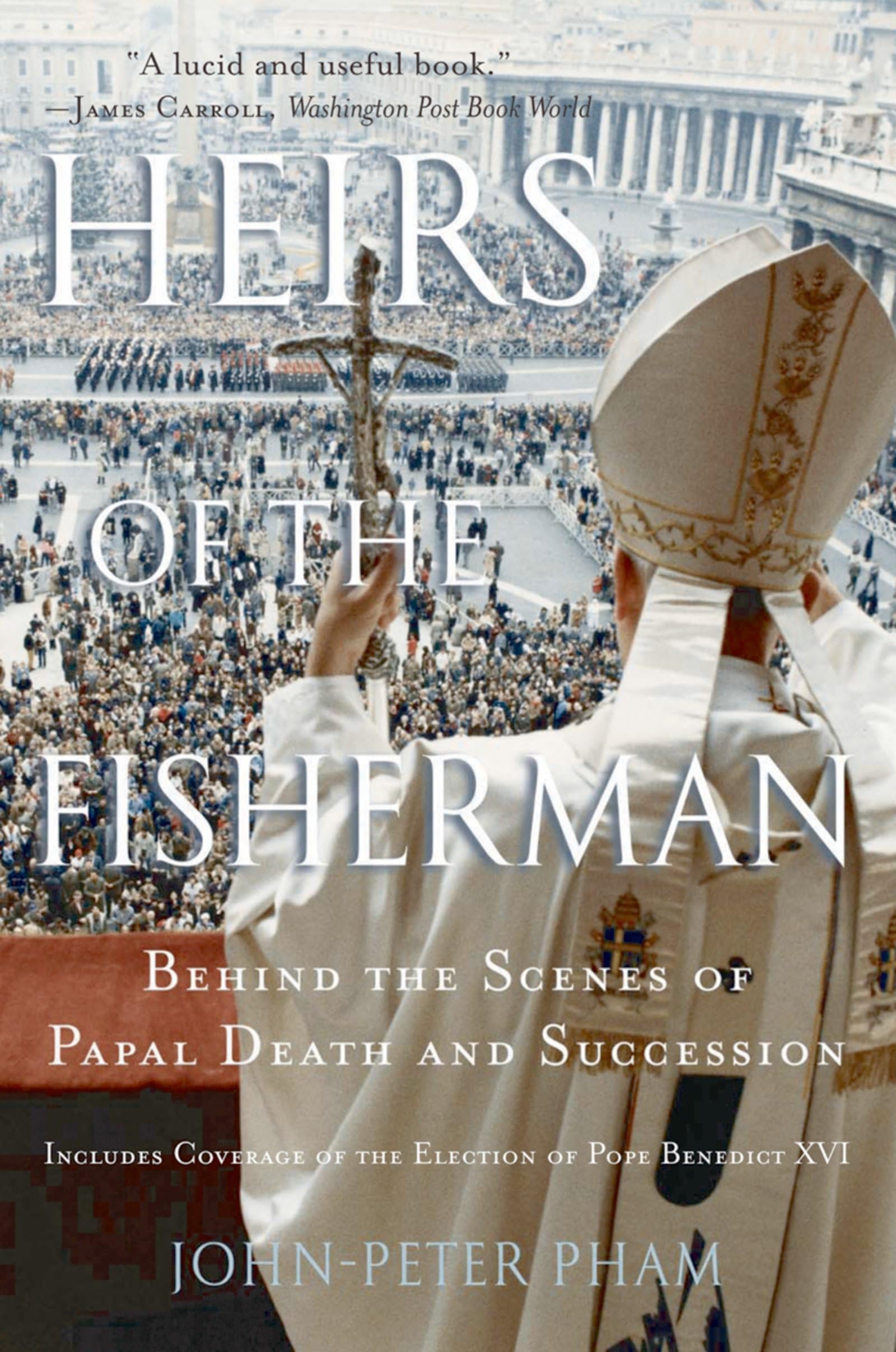 Heirs of the Fisherman: Behind the Scenes of Papal Death and Succession,Used