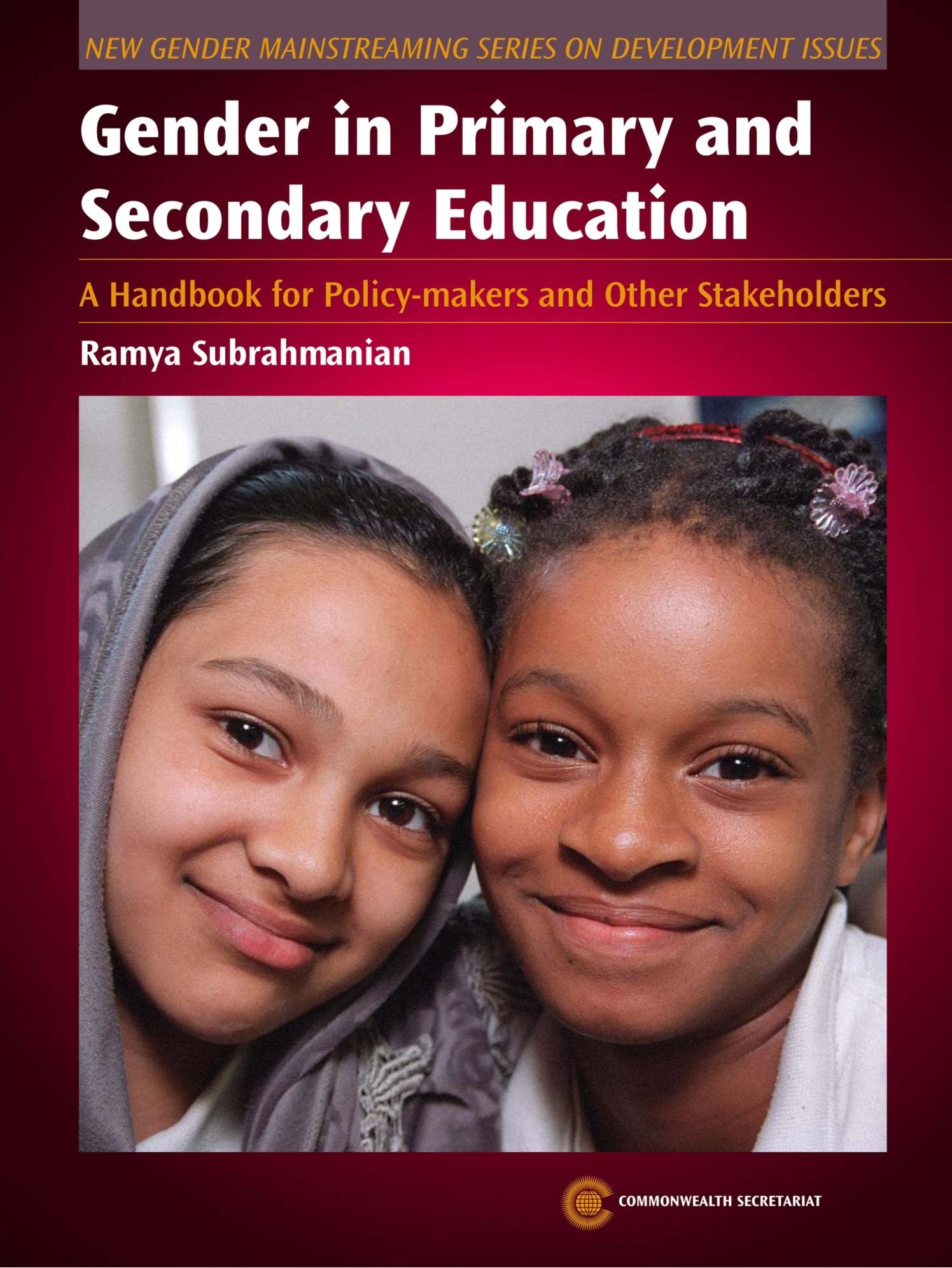 Gender in Primary and Secondary Education: A Handbook for PolicyMakers and Other Stakeholders (New Gender Mainstreaming in Deve,Used