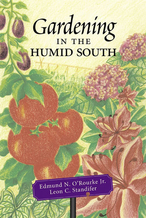Gardening In The Humid South,New