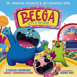 Beega Gets A DoOver: A Gigglies Adventure About Communication