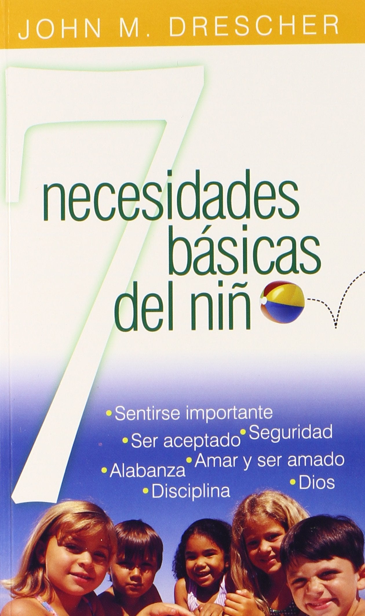 Siete Necesidades Basicas del Nino (Spanish Edition),Used