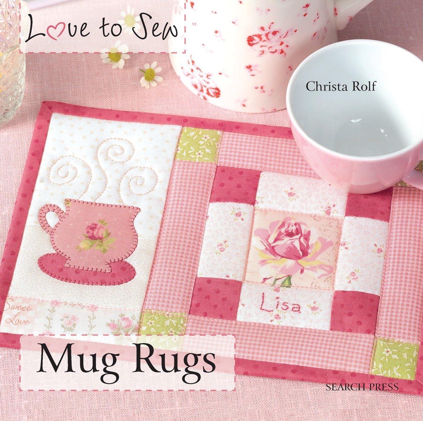 Mug Rugs (Love to Sew),Used