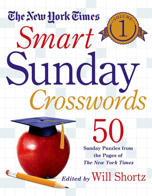 The New York Times Smart Sunday Crosswords Volume 1: 50 Sunday Puzzles from the Pages of The New York Times,Used
