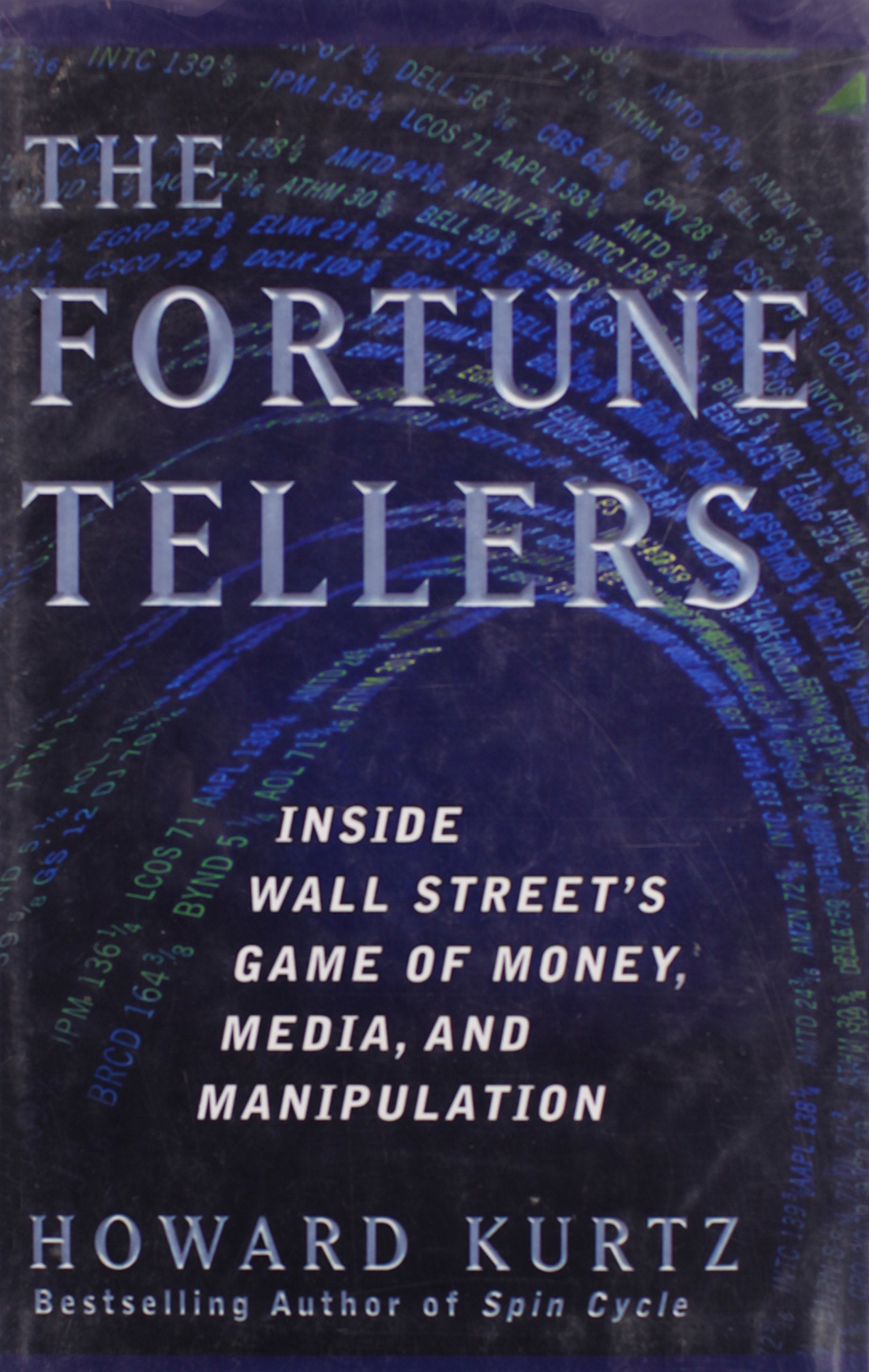 The Fortune Tellers: Inside Wall Street's Game of Money, Media, and Manipulation,Used