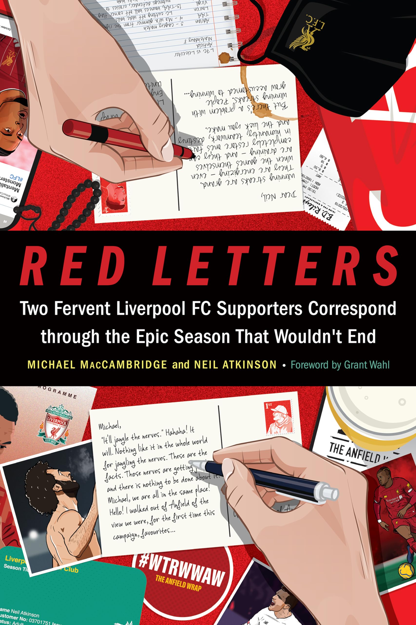 Red Letters: Two Fervent Liverpool FC Supporters Correspond through the Epic Season That Wouldnt End,Used