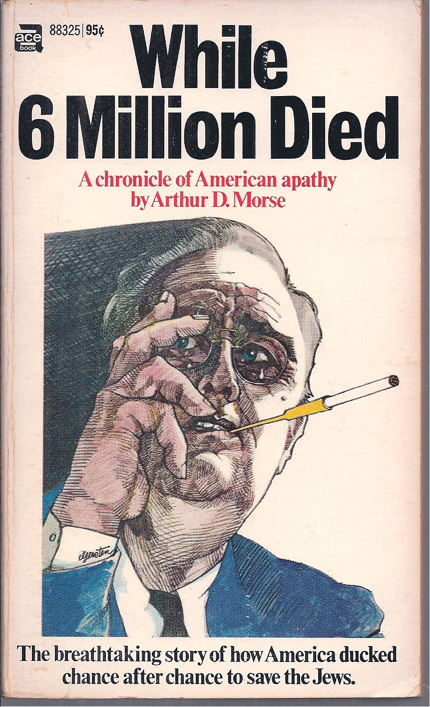 While Six Million Died: A Chronicle of American Apathy,Used