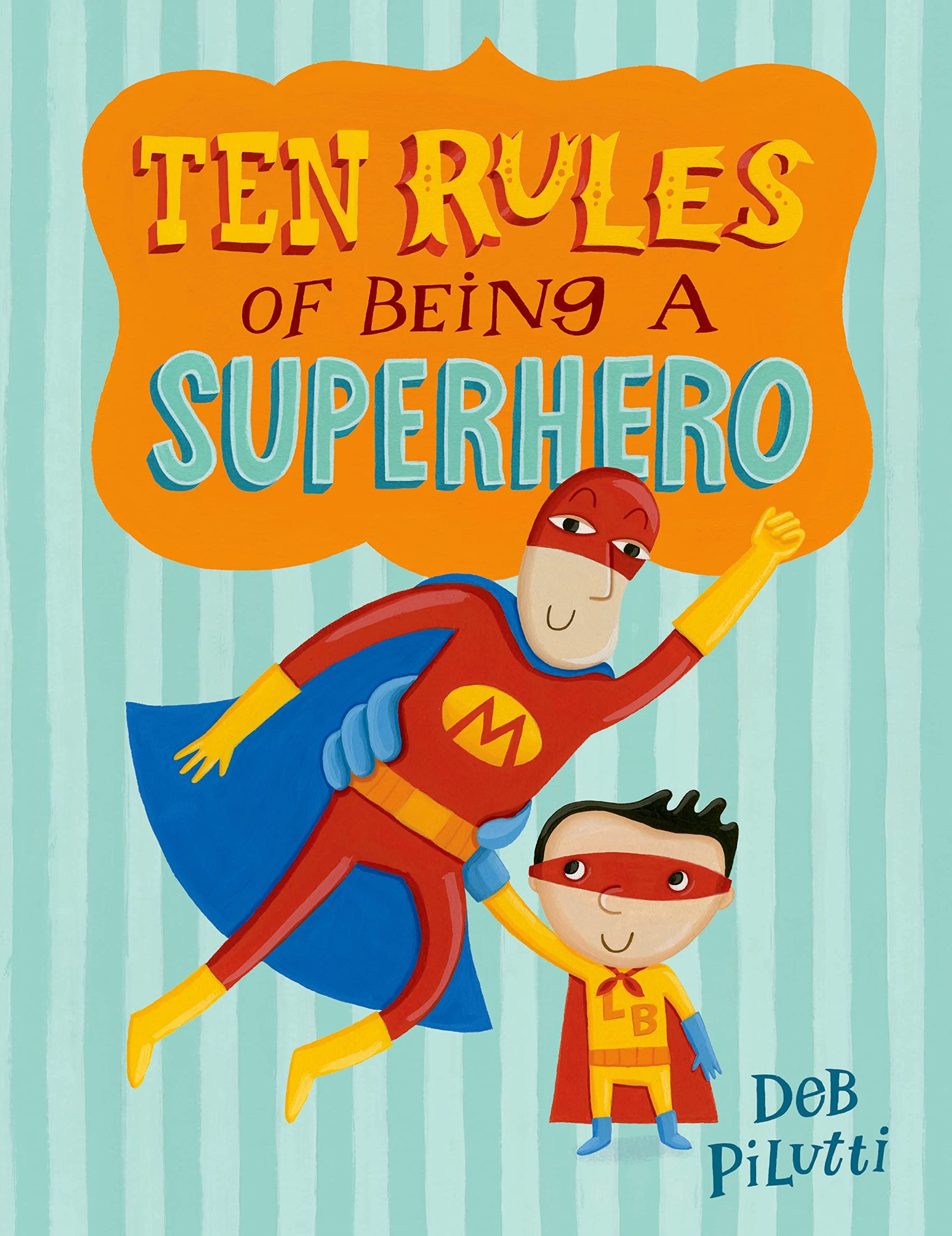 Ten Rules Of Being A Superhero (Christy Ottaviano Books)-used