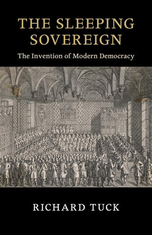 The Sleeping Sovereign: The Invention of Modern Democracy (The Seeley Lectures),Used