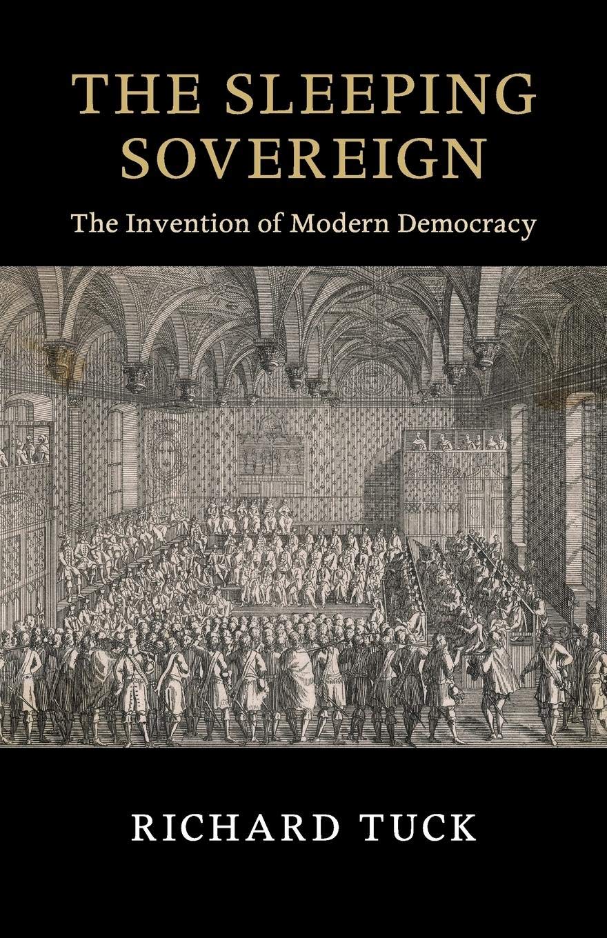 The Sleeping Sovereign: The Invention of Modern Democracy (The Seeley Lectures),Used