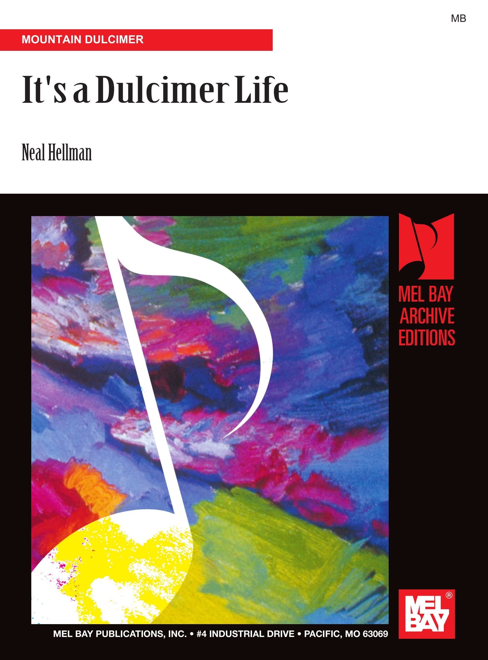 Mel Bay It'S A Dulcimer Life: Arrangements From The Albums & Repertoire Of Neal Hellman (1993) (Mel Bay Presents),Used