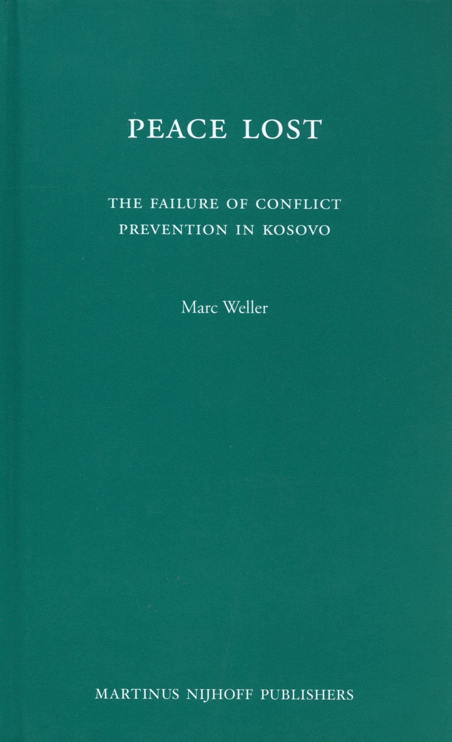 Peace Lost: The Failure of Conflict Prevention in Kosovo,Used