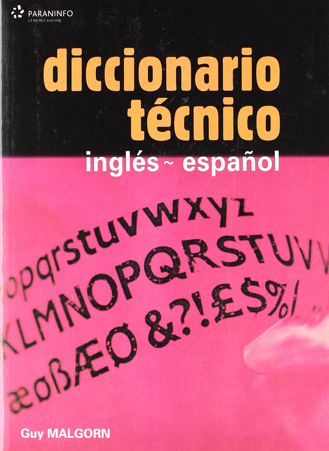 Diccionario Tecnico Ingles Espanol/ Technical Dictionary English Spanish: Inglesespanol (Spanish And English Edition),New