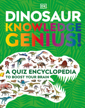 Dinosaur Knowledge Genius: A Quiz Encyclopedia To Boost Your Brain (Dk Knowledge Genius),New