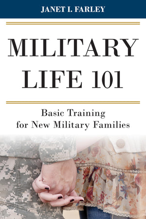 Military Life 101: Basic Training for New Military Families,Used