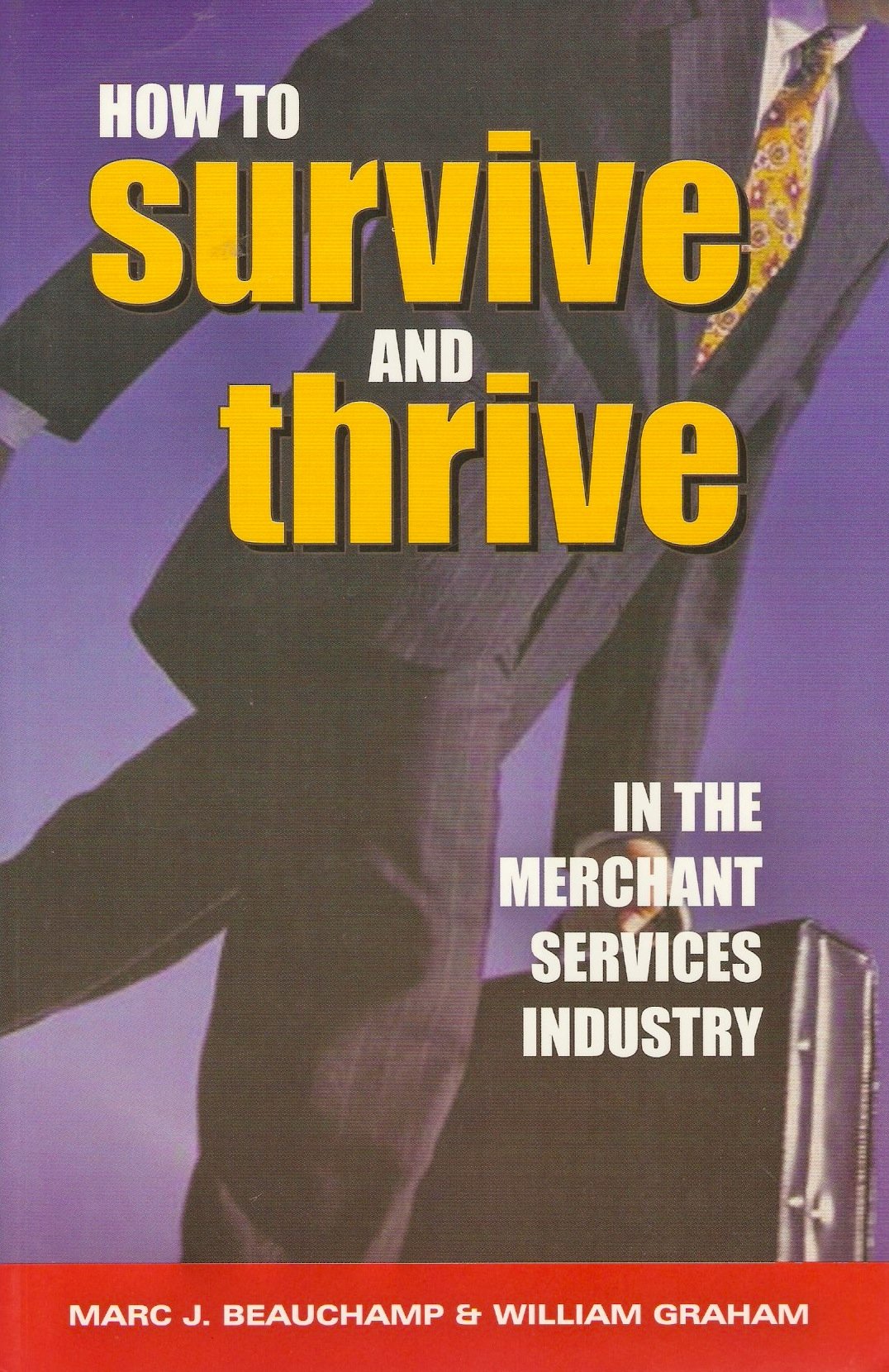 How to Survive and Thrive in the Merchant Services Industry,Used