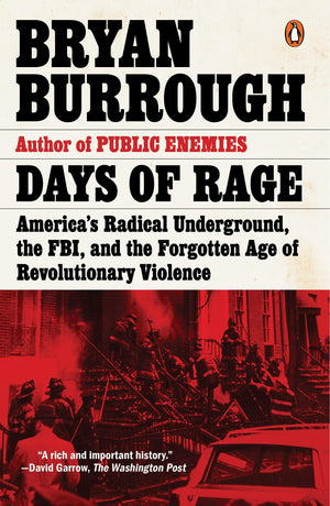 Days of Rage: America's Radical Underground, the FBI, and the Forgotten Age of Revolutionary Violence,Used