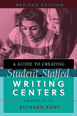 A Guide to Creating StudentStaffed Writing Centers, Grades 612, Revised Edition,Used